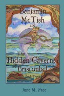 Benjamin McTish and the Hidden Caverns of Bristonbel