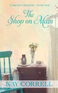 Shop on Main: Comfort Crossing Book One