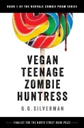 Vegan Teenage Zombie Huntress