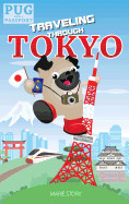 Traveling Through Tokyo: A Kids' Travel Guide