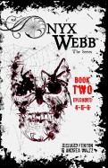 Onyx Webb: Book Two: Episodes 4, 5 & 6