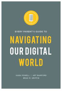 Every Parent's Guide to Navigating Our Digital World