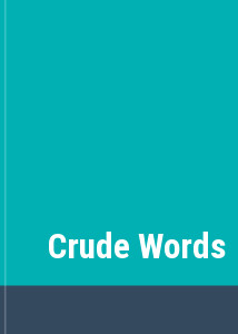 Crude Words