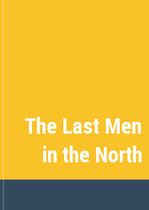 The Last Men in the North