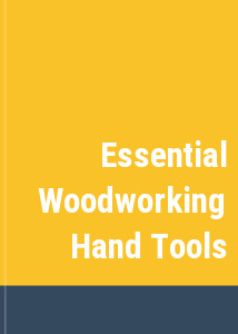 Essential Woodworking Hand Tools