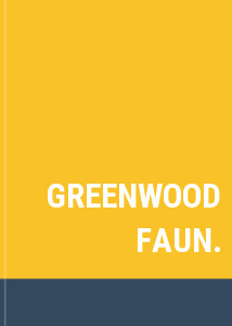 GREENWOOD FAUN.