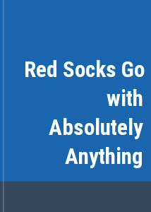Red Socks Go with Absolutely Anything