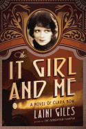 It Girl and Me: A Novel of Clara Bow