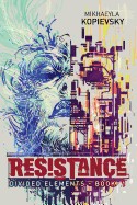 Resistance: Divided Elements #1