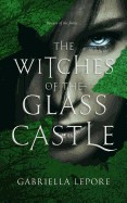 Witches of the Glass Castle (Revised with New Preface)