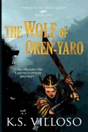 Wolf of Oren-Yaro: Book One of the Annals of the Bitch Queen