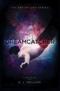 Dreamcatcher: A Dreamland Series Novella