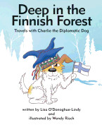 Deep in the Finnish Forest: Travels with Charlie the Diplomatic Dog