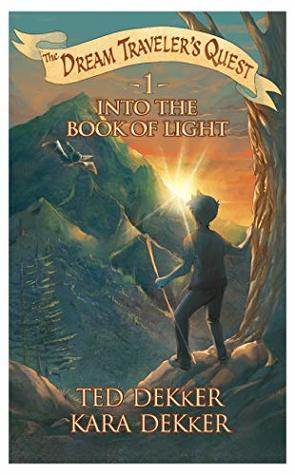 Into the Book of Light, The Dream Traveler's Quest book 1