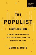 Populist Explosion: How the Great Recession Transformed American and European Politics