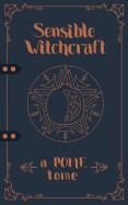 Sensible Witchcraft