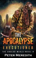 Apocalypse Executioner: The Undead World Novel 8