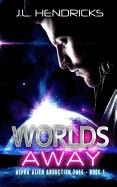 Worlds Away: Alpha Alien Abduction Tale