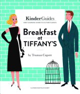 Breakfast at Tiffany's, by Truman Capote: A Kinderguides Illustrated Learning Guide