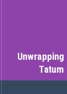 Unwrapping Tatum
