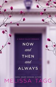 Now and Then and Always (Maple Valley #1)