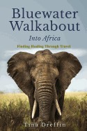 Bluewater Walkabout: Into Africa