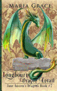 Longbourn: Dragon Entail: A Pride and Prejudice Variation