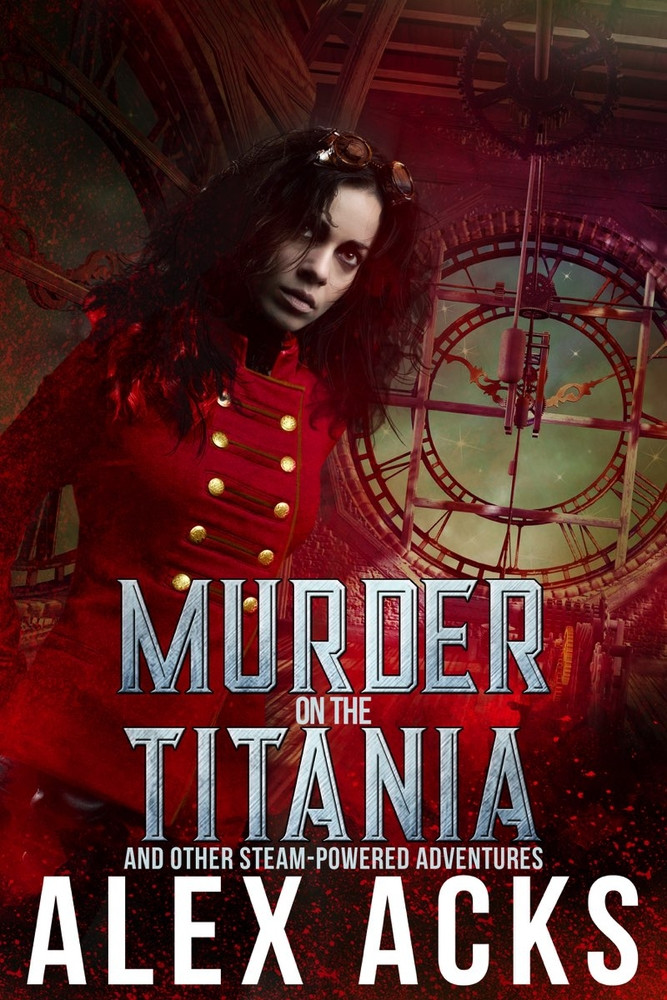 Murder on the Titania and Other Steam-Powered Adventures