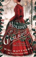 Holiday By Gaslight: A Victorian Christmas Novella