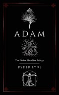 Adam: The Divine Bloodline Trilogy