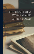 Heart of a Woman, and Other Poems