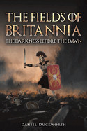 Fields of Britannia: The Darkness Before the Dawn