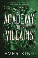 Academy of Villains: Nyx and Erebus Dark Academia Greek Mythology Retelling