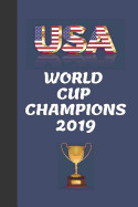 USA - World Cup Champions 2019: Soccer World Cup Celebratory Journal - Ideal Gift For US Women's Soccer Team Fans