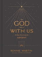 God Who Is with Us: 25-Day Devotional for Advent