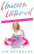 Unicorn Untamed: A Journey of Messy Self-Discovery