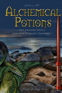 Alchemical Potions and Dragon Spells for Kids in Magic Training: Potions and Protection Spells for Kids in Magic Training: Potions and Protection Spel