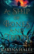 Ship of Bones and Teeth