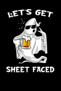 Let's Get Sheet Faced: Ghost Drinking Beer Halloween Party Notebook
