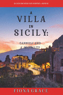 Villa in Sicily: Cannoli and a Casualty (A Cats and Dogs Cozy Mystery-Book 6)