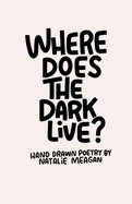 Where Does the Dark Live?