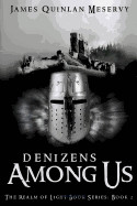 Denizens Among Us - The Realm of Light Book Series Book 2: Prequel