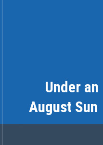Under an August Sun