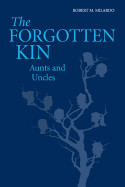 Forgotten Kin: Aunts and Uncles