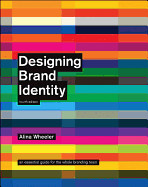 Designing Brand Identity: An Essential Guide for the Whole Branding Team (Revised)