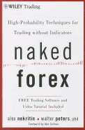 Naked Forex: High-Probability Techniques for Trading Without Indicators