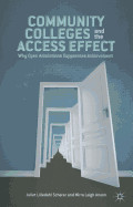 Community Colleges and the Access Effect: Why Open Admissions Suppresses Achievement (2014)