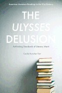 Ulysses Delusion: Rethinking Standards of Literary Merit (2015)