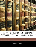 Lotos Leaves: Original Stories, Essays, and Poems
