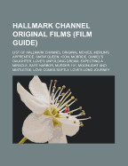 Hallmark Channel Original Films (Film Guide): List of Hallmark Channel Original Movies, Merlin's Apprentice, Snow Queen, Icon, McBride, Daniel's Daugh